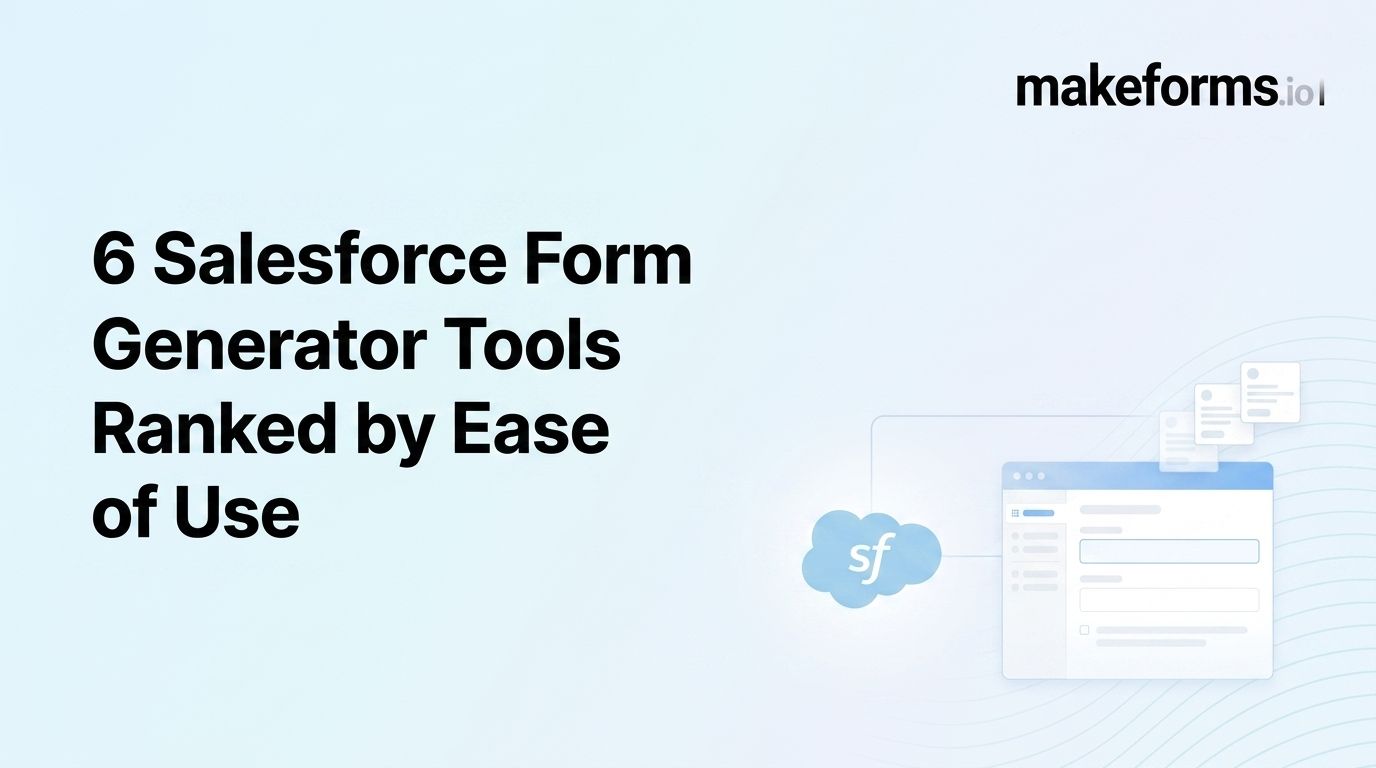 6 Salesforce Form Generator Tools Ranked by Ease of Use
