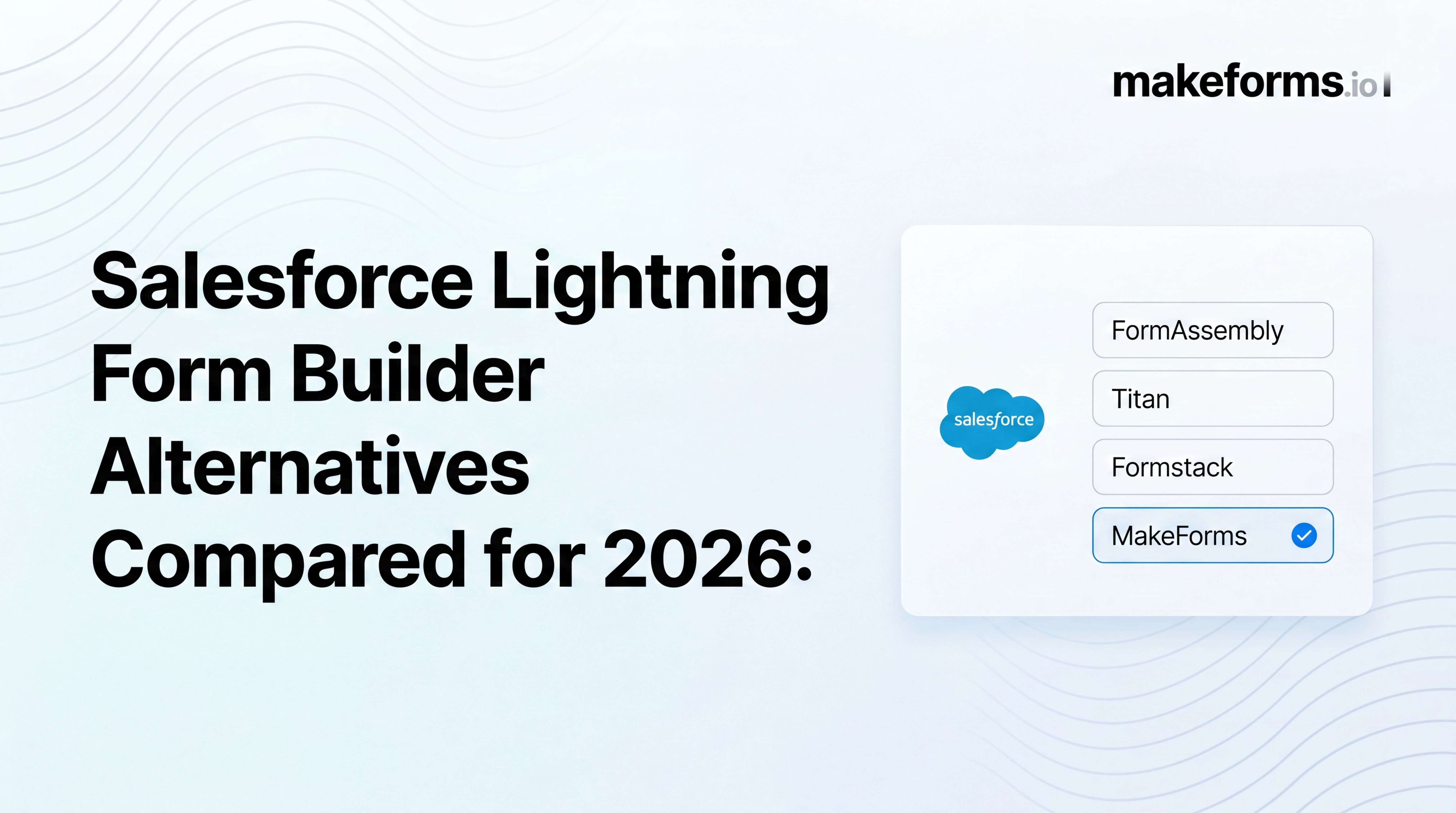 4 Salesforce Lightning Form Builder Alternatives Compared for 2026